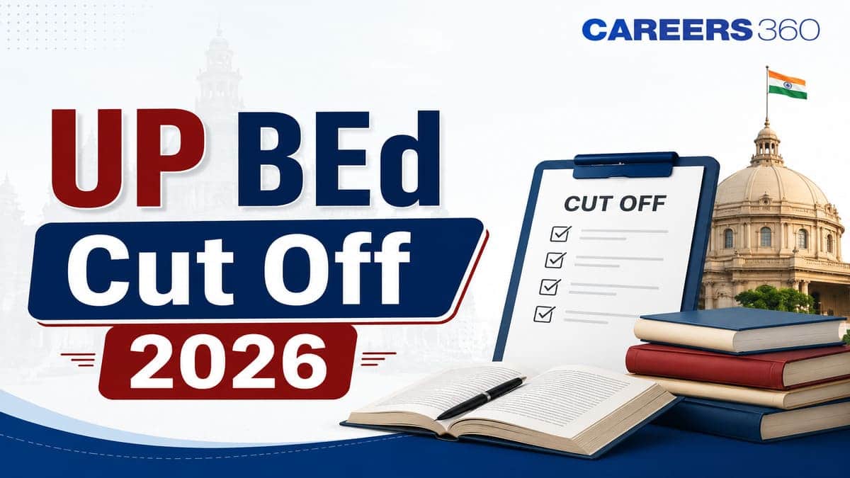 UP BEd JEE Cut Off 2026 (Out Today): Category-wise Qualifying Marks & Expected Cutoff